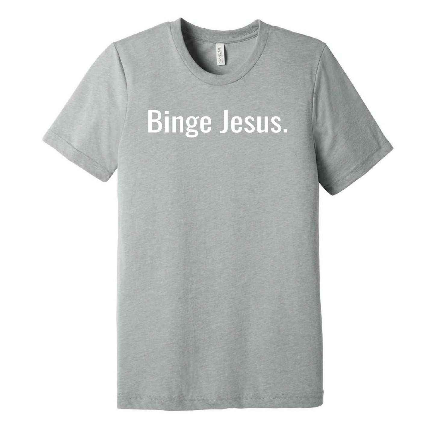 "Binge Jesus" Chosen T-Shirt