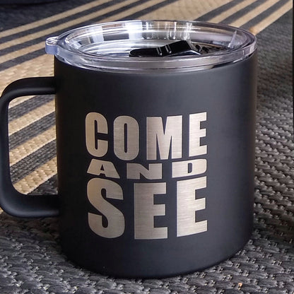 "Come and See" Stainless Steel Mug