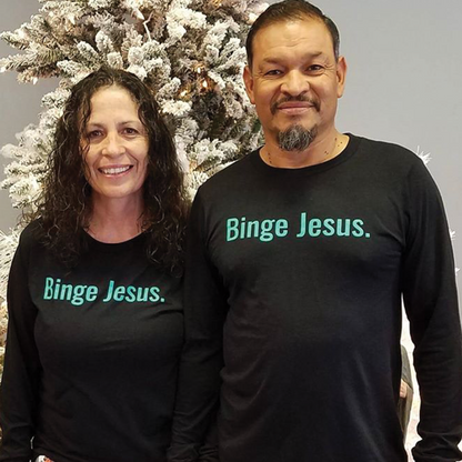 "Binge Jesus" Chosen long sleeve shirt