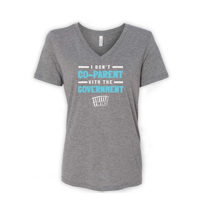 "I Don't Co-Parent With The Government" T-Shirt