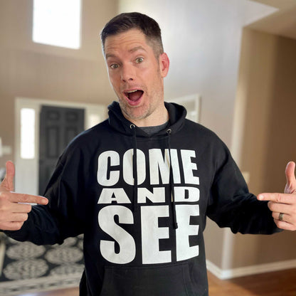 "Come And See" Chosen Hoodie