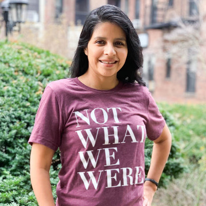 "Not What We Were" T-Shirt