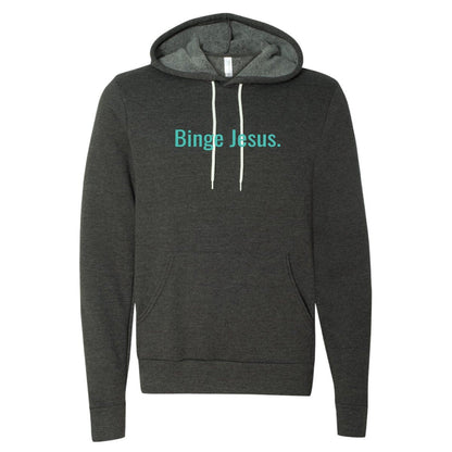 "Binge Jesus" Chosen Hoodie