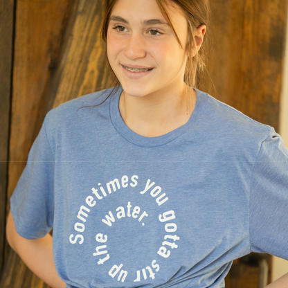 "Stir Up The Water" Chosen T-Shirt