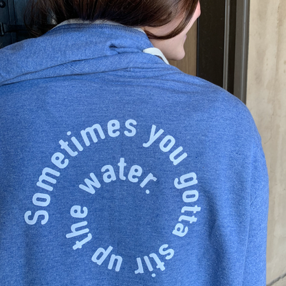 "Stir Up The Water" Chosen Zip Up Hoodie