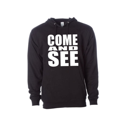 "Come And See" Chosen Hoodie