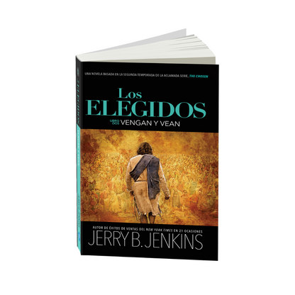 Los Elegidos - Vengan y Vean - Come & See Novel 2