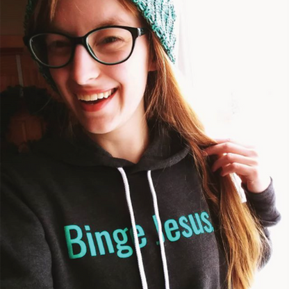 "Binge Jesus" Chosen Hoodie
