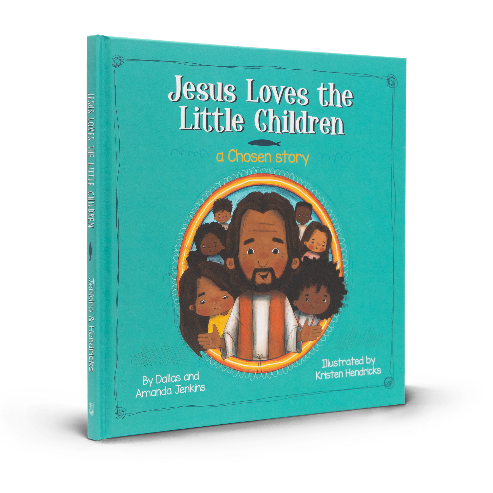 Jesus Loves The Little Children: A Chosen Story